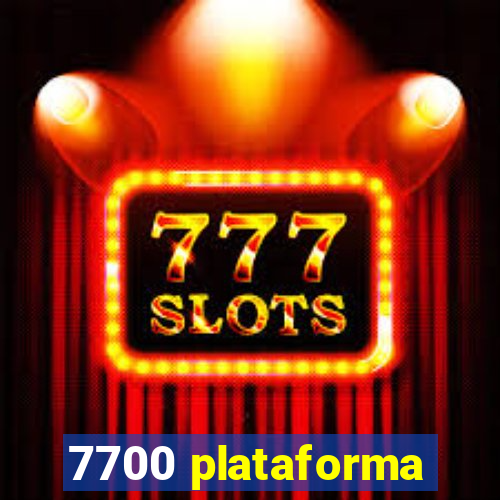 7700 plataforma